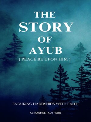 cover image of The Story of Ayub (peace be upon him)